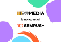 Công cụ seo nổi tiếng Semrush Mở Rộng Tầm Ảnh Hưởng Khi Mua Lại Third Door Media